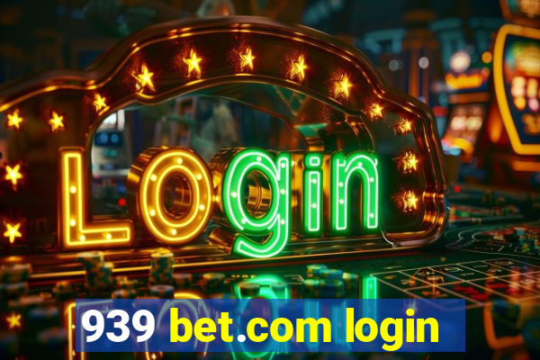 939 bet.com login